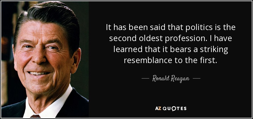 quote-it-has-been-said-that-politics-is-the-second-oldest-profession-i-have-learned-that-it-ronald-reagan-24-11-87.jpg