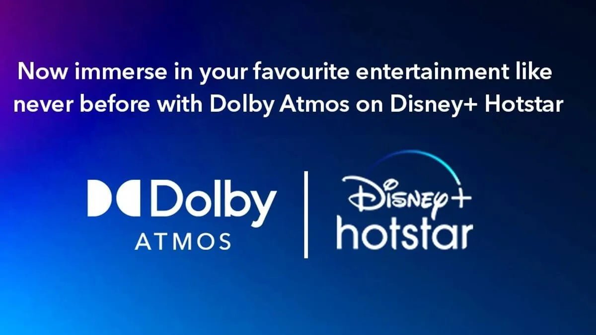 Disney Hotstar now supports Dolby Atmos on TVs Android and iOS