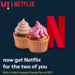 Rs. 871 Vi Max Postpaid Family Plan with Netflix